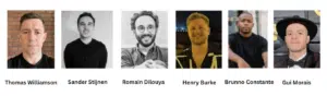 A lineup of six men facing the camera, each with their name—Thomas Williamson, Sander Stijnen, Romain Dilouya, Henry Burke, Brunno Constante, and Gui Morais—displayed below their photo.
